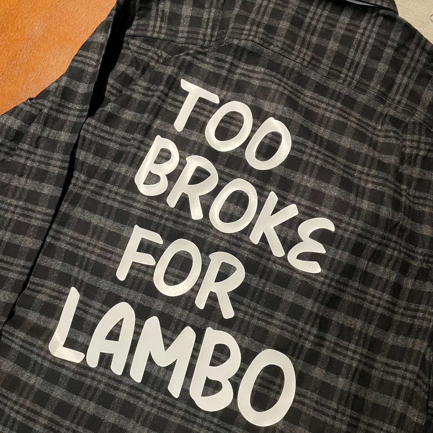 TOO BROKE FOR LAMBO Flannel